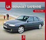 La Renault Safrane De Mon P%C3%A8re