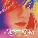 Fantastic Woman, A Soundtrack