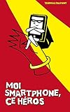 Moi Smartphone, Ce H%C3%A9ros   1   Virginie