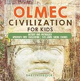 Olmec Civilization For Kids History And Mythology Americas First Civilization 5th Grade Social Studies