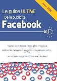 Le Guide Ultime De La Publicit Facebook