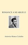 Romance a mi abuelo (Spanish Edition)