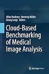 Cloud-Based Benchmarking of Medical Image Analysis