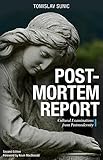 Postmortem Report Cultural Examinations From Postmodernity English Edition