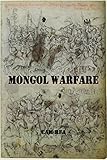 Mongol Warfare Strategy Tactics Logistics And More English Edition