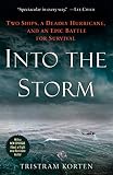 Into The Storm Two Ships A Deadly Hurricane And An Epic Battle For Survival