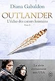 Outlander Tome 7 Partie Ii Lcho Des Curs Lointains Les Fils De La Libert