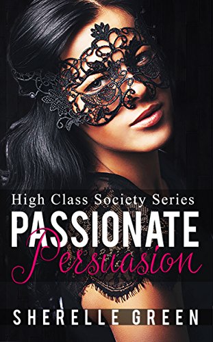 Passionate Persuasion (By: Sherelle Green) cover