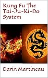 Kung Fu The Taijukido System English Edition