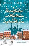 Snowflakes And Mistletoe At The Inglenook Inn A Gorgeously Uplifting Christmas Romance New York Ever After Book 2 English Edition