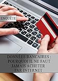Donnes Bancaire Pourquoi Il Ne Faut Jamais Acheter Par Internet