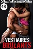 Vestiaires Brlants 18 Histoire En Bonus Nouvelle Rotique Suspense Premire Fois Hard