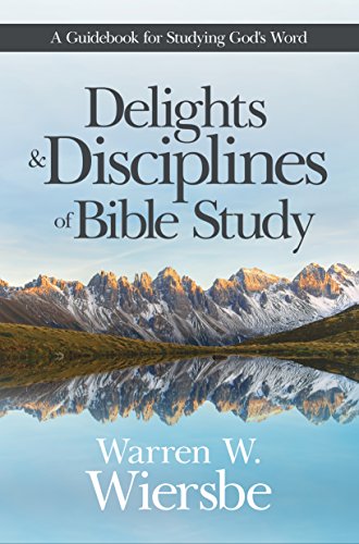 Delights and Disciplines of Bible Study cover