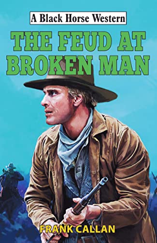 Feud at Broken Man (By: Frank Callan) cover