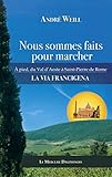 Nous Sommes Faits Pour Marcher A Pied Du Val Daoste Saintpierre De Rome La Via Francigena