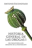 Historia General De Las Drogas Aprendiendo De Las Drogas 2017 N 9 Spanish Edition