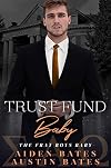 Trust Fund Baby: An Mpreg Romance