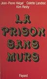 La Prison Sans Murs