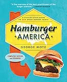 Hamburger America A Statebystate Guide To 200 Great Burger Joints English Edition