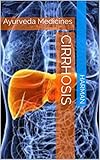 Cirrhosis Ayurveda Medicines Ayur Cir Book 1 English Edition