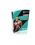 3 Weeks To A Shredded Physique The Ultimate Guide To Slash Fat And Build Lean Muscle English Edition