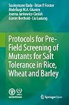 Protocols for Pre-Field Screening of Mutants for Salt Tolerance in Rice, Wheat and Barley