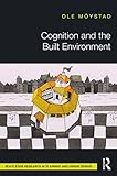 Cognition And The Built Environment English Edition