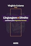 Linguagem Direito Caminhos Para Lingustica Forense Portuguese Edition