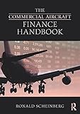 The Commercial Aircraft Finance Handbook English Edition