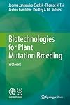 Biotechnologies for Plant Mutation Breeding Protocols