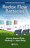 Redox Flow Batteries Fundamentals And Applications Electrochemical Energy Storage And Conversion English Edition