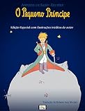 O Pequeno Prncipe Edio Especial Com Ilustraes Inditas Portuguese Edition