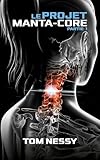 Le Projet Manta Core : Partie 1