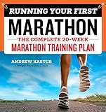 Running Your First Marathon The Complete 20week Marathon Training Plan English Edition
