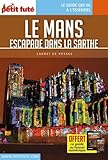 Guide Le Mans Et Escapades 2018 Carnet Petit Fut