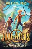 Jake Atlas And The Hunt For The Feathered God English Edition