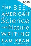 The Best American Science And Nature Writing 2018 The Best American Series 