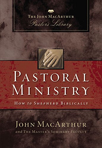 Pastoral Ministry: How to Shepherd Biblically book cover