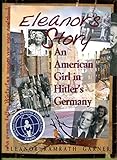 Eleanors Story An American Girl In Hitlers Germany