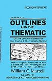 Outlines And The Thematic Method Screenwriting Blue Books Book 2 English Edition