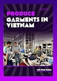 Garment Production For Fashion Startups With Chris Walker Based In Vietnam Overseas Apparel Manufacturing Book 1 English Edition