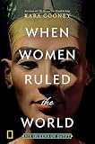 When Women Ruled The World Six Queens Of Egypt