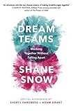 Dream Teams Working Together Without Falling Apart English Edition