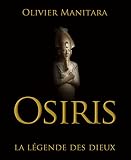 Osiris La Lgende Des Dieux Pratiques Cultures Essniennes