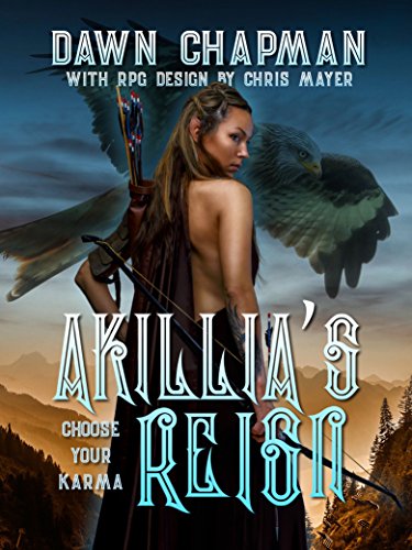 Akillia's Reign (By: Dawn Chapman) cover