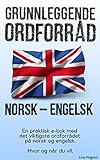 Grunnleggende Ordforrd Norsk Engelsk En Praktisk Ebok Med Det Viktigste Ordforrdet P Norsk Og Engelsk Norwegian Edition