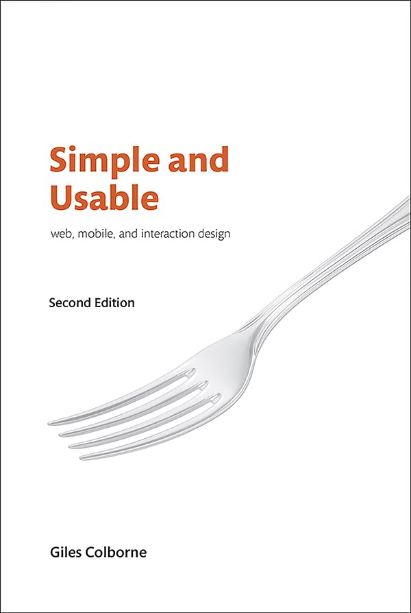 Simple and Usable Web, Mobile, and Interaction Design book cover