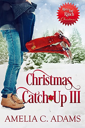 Christmas Catch-Up III (By: Amelia C. Adams) cover