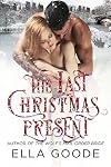 The Last Christmas Present: Billionaire Holiday Romance