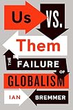 Us Vs Them The Failure Of Globalism English Edition